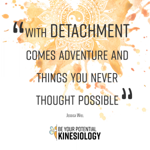 With Detachment comes Adventure and Things you never thought possible